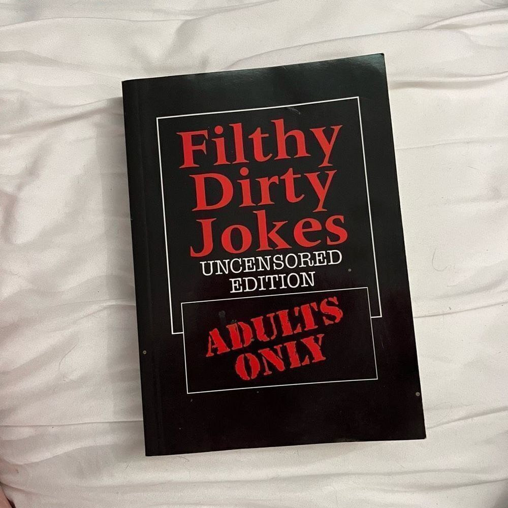 Filthy dirty jokes uncensored edition adults only XXX rated Printed and bound in